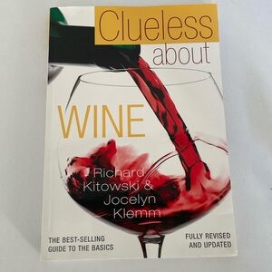 Clueless About Wine Guide to Basics Softcover Used Book Kitowski Klemm 2002